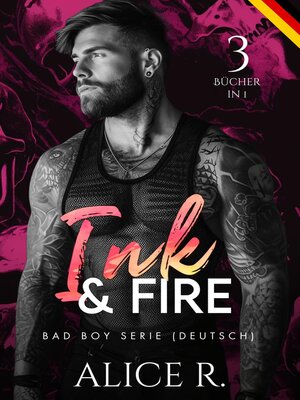 cover image of Ink & Fire Bad Boy Serie, 3 Bücher in 1! (Deutsch)